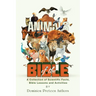 Animals of the Bible: A Collection of Scientific Facts, Bible lessons and Activities