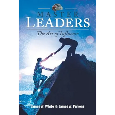 Master Leaders, The Art of Influence