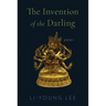 The Invention of the Darling: Poems