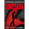 Dinosaur: The New World Series Book One