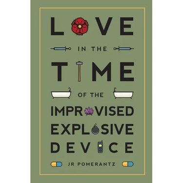 Love in the Time of the Improvised Explosive Device