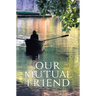 Our Mutual Friend