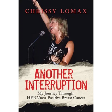 Another Interruption: My Journey Through HER2neu Positive Breast Cancer