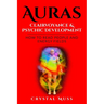 Auras: Clairvoyance & Psychic Development: Energy Fields and Reading People