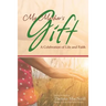 My Mother's Gift: A Celebration of Life and Faith