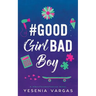 #GoodGirlBadBoy