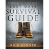 Last Days Survival Guide: A Scriptural Handbook to Prepare You for These Perilous Times