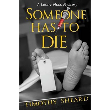 Someone Has To Die: A Lenny Moss Mystery