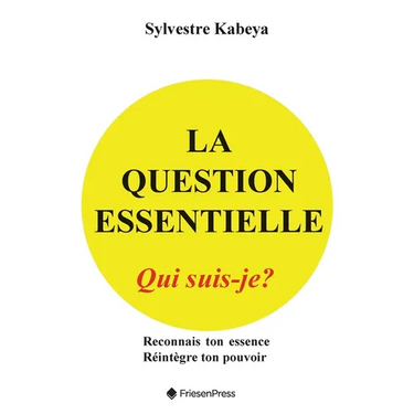 La Question Essentielle: Qui Suis-Je?