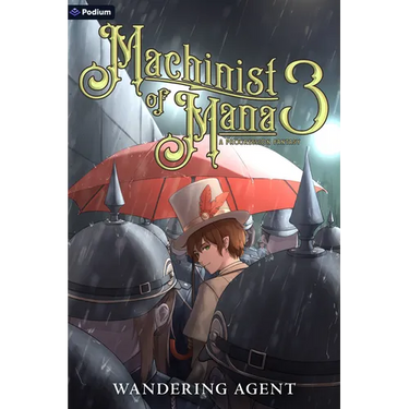 Machinist of Mana 3: A Progression Fantasy