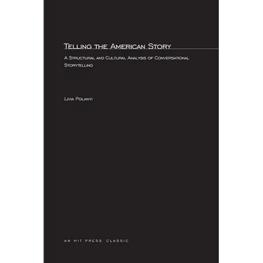 Telling the American Story: A Structural and Cultural Analysis of Conversational Storytelling