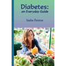 Diabetes: an Everyday Guide