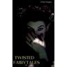 Twisted Fairytales