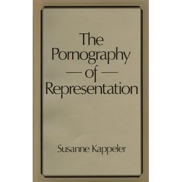 The Pornography of Representation