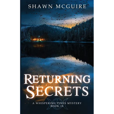 Returning Secrets: A Whispering Pines Mystery, Book 18