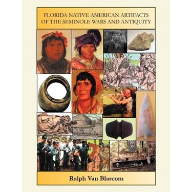 Florida Native American Artifacts of the Seminole Wars and Antiquity