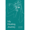 My Healing Journey