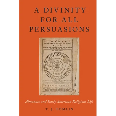 Divinity for All Persuasions: Almanacs and Early American Religious Life