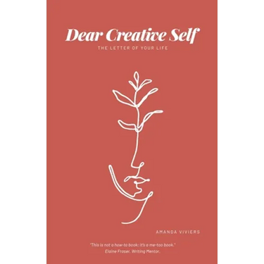 Dear Creative Self: The letter of our life