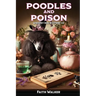 Poodles and Poison: Whiskey Dog Mystery #2