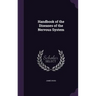 Handbook of the Diseases of the Nervous System