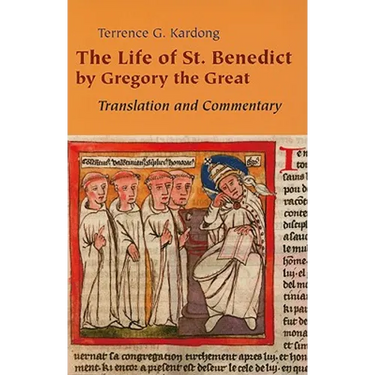 Life of Saint Benedict by Gregory the Great: Translation and Commentary