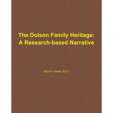 The Dolson Family Heritage: A Research-Based Narrative