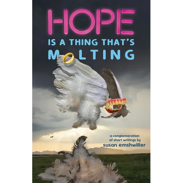 Hope Is a Thing That's Molting