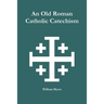 An Old Roman Catholic Catechism