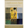 The Unknown Face: A memoir of marriage, mental illness, and the search for why