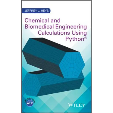 Chemical and Biomedical Engineering Calculations Using Python