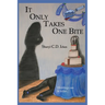 It Only Takes One Bite