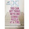 You Can Get There with One Sudoku Puzzle at a Time Sudoku Travel Books for Adults