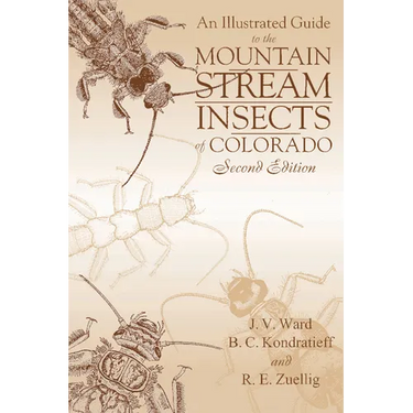 Illustrated Guide to the Mountain Stream Insects of Colorado, Second Edition