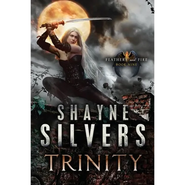 Trinity: Feathers and Fire Book 9
