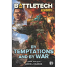 BattleTech Legends: By Temptations and By War