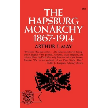 The Hapsburg Monarchy, 1867-1914