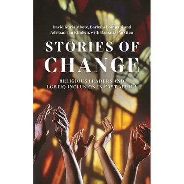 Stories of Change: Religious Leaders and Lgbtiq Inclusion in East Africa