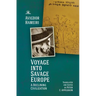 Voyage Into Savage Europe: A Declining Civilization