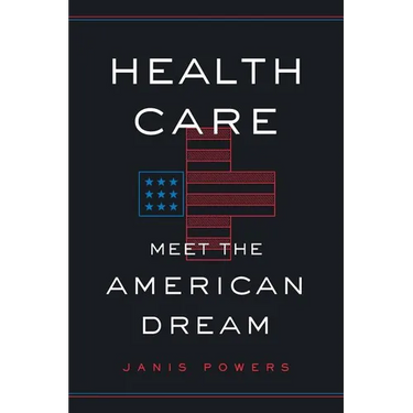 Health Care: Meet the American Dream