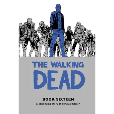 The Walking Dead Book 16