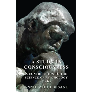 A Study in Consciousness - A Contribution to the Science of Psychology (1904)