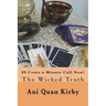 99 Cents a Minute Call Now!: The Wicked Truth