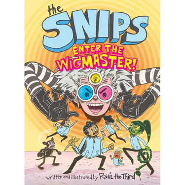 The Snips: Enter the Wigmaster! (a Graphic Novel)