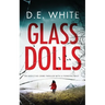 GLASS DOLLS an addictive crime thriller with a fiendish twist