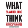 What Slaveholders Think: How Contemporary Perpetrators Rationalize What They Do