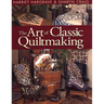 The Art of Classic Quiltmaking