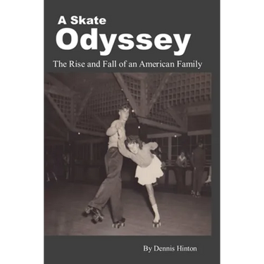 A Skate Odyssey: The Rise and Fall of an American Family
