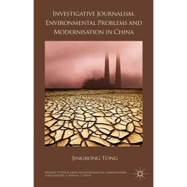 Investigative Journalism, Environmental Problems and Modernisation in China