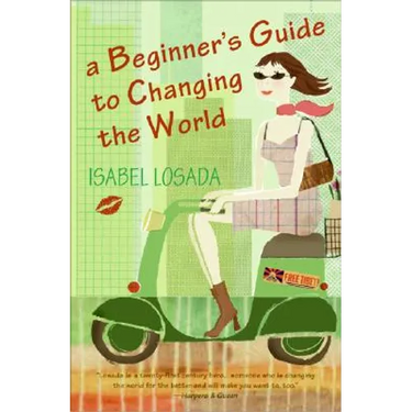 A Beginner's Guide to Changing the World